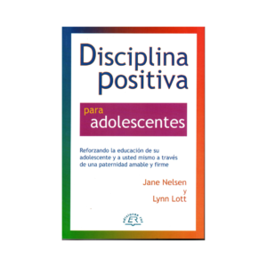 DISCIPLINA POSITIVA PARA ADOLESCENTES